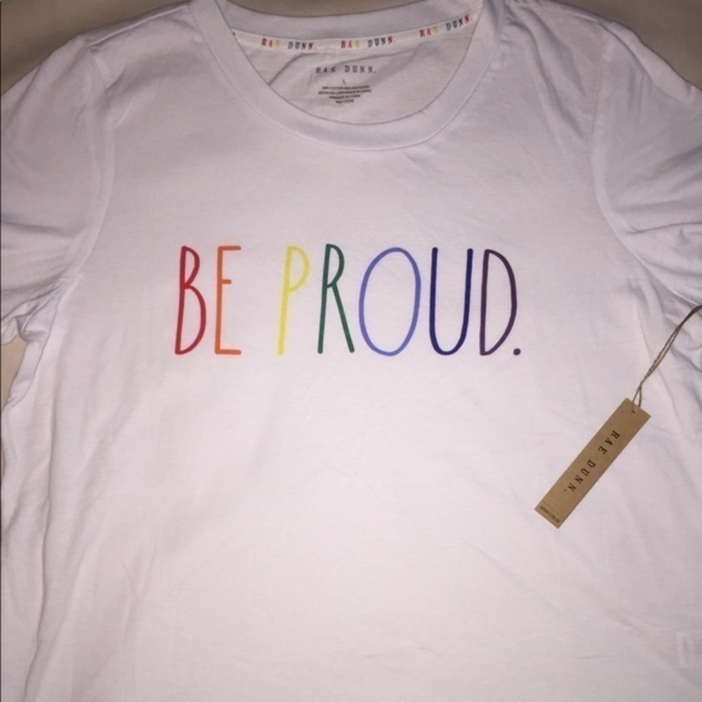 NWT Rae‎ Dunn BE PROUD Shirt
